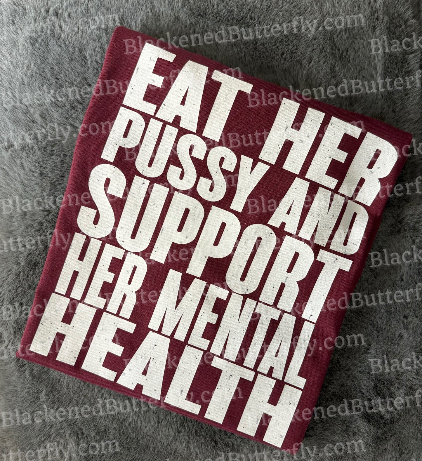 Eat Her Pu**y Support Her Mental Health