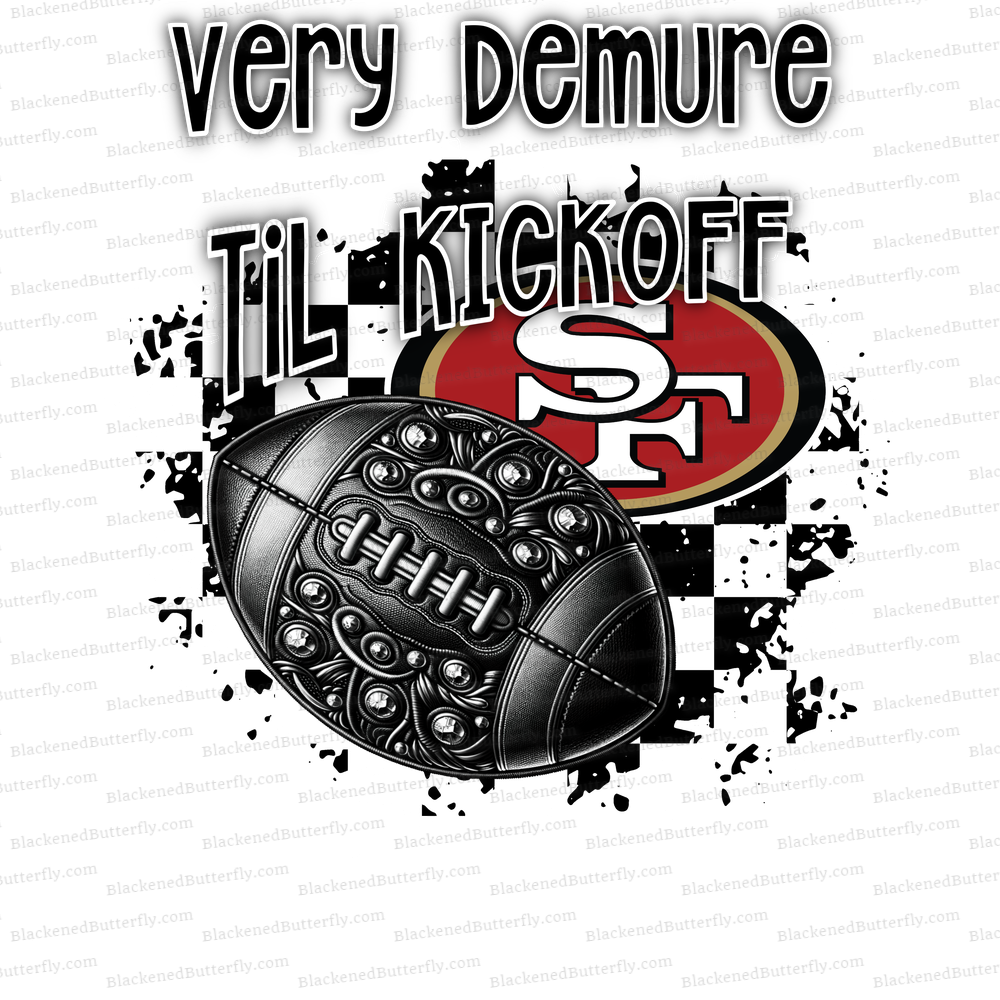 Very Demure Til Kickoff 49ers