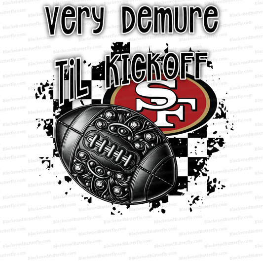 Very Demure Til Kickoff 49ers