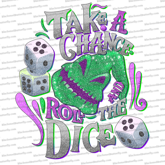 Take A Chance Roll The Dice