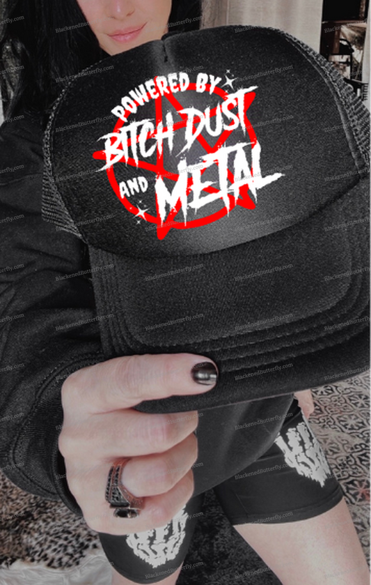 Powered By Bitch Dust And Metal Trucker Style Hat